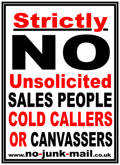 No Cold Calling Sign, No Cold Callers, No Sales People, No Canvassers, No Uninvited Callers, No Unsolicited Callers 